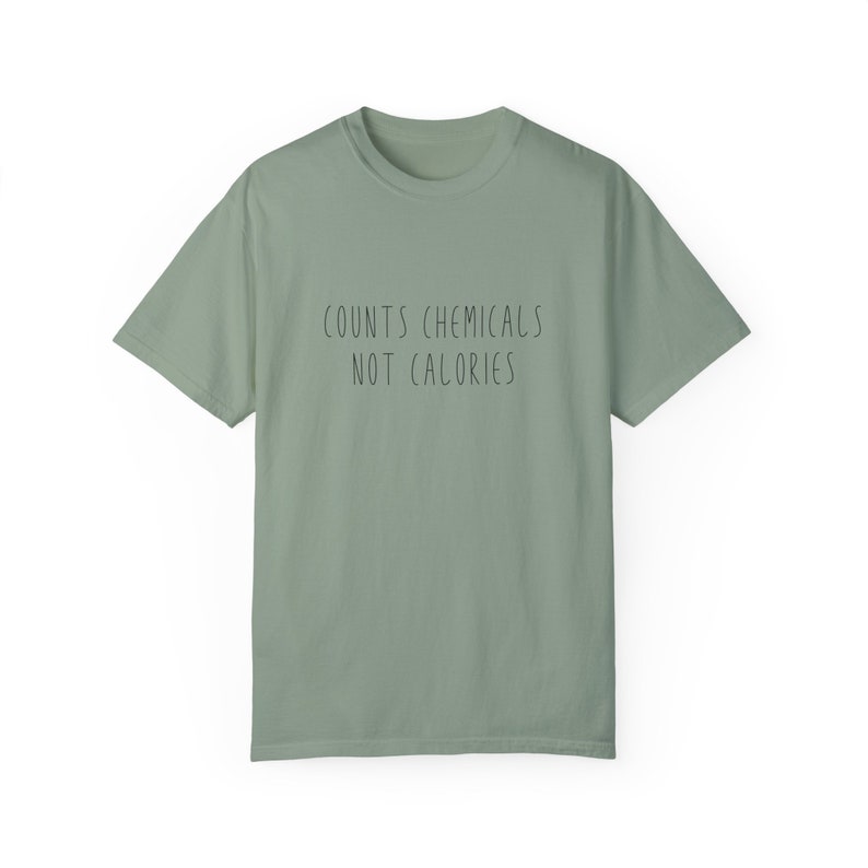 Count Chemicals Not Calories Shirt - Oversized Healthy Advocate Tee