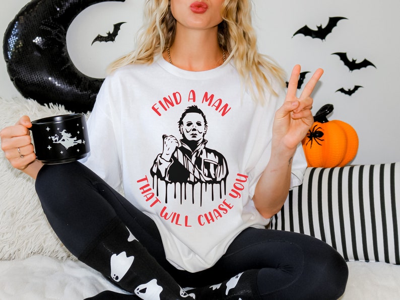 Horror Movie Jason Shirt - Trendy Funny ‘Find a Man That Will Chase You’ Graphic