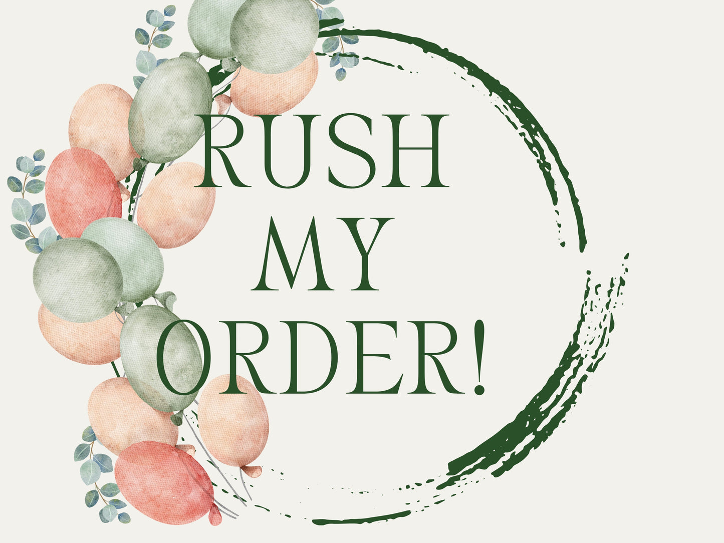 RUSH MY ORDER!